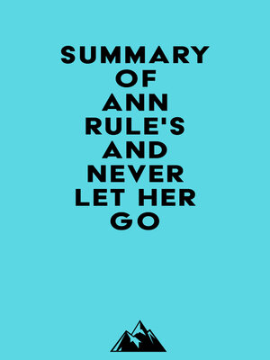 cover image of Summary of Ann Rule's and Never Let Her Go